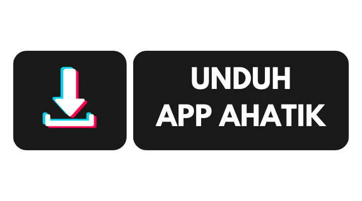 Unduh App Ahatik